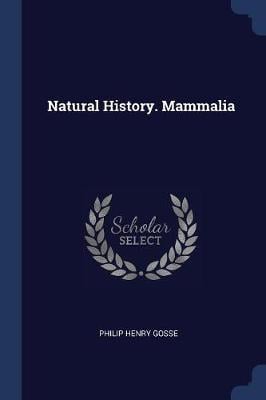 Natural History. Mammalia