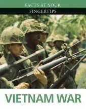 Facts at Your Fingertips: Military History: Vietnam War
