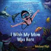 I Wish My Mom Was Here