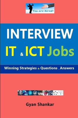 Interview IT & ICT Jobs: Winning Strategies & Questions - Answers