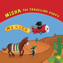 Misha The Travelling Puppy Mexico: Mexico