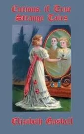 Curious, If True: Strange Tales