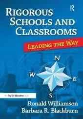 Rigorous Schools and Classrooms: Leading the Way