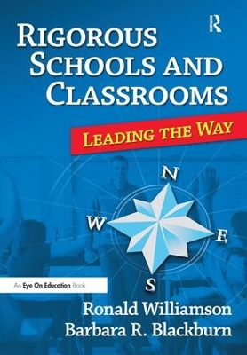 Rigorous Schools and Classrooms: Leading the Way