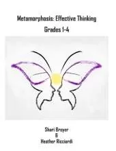 Metamorphosis: Effective Thinking: Grade Levels 1-4