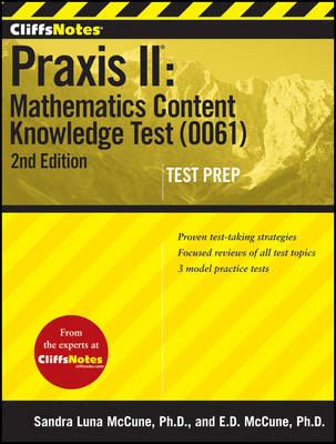 CliffsNotes Praxis II: Mathematics Content Knowledge Test (0061): Second Edition