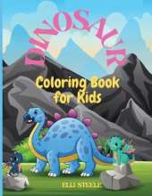 Dinosaur Coloring Book for Kids: Awesome Dinosaur Coloring Book For ages2-4,4-8 with funny and big ilustrations.