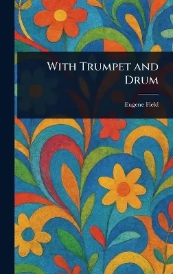With Trumpet and Drum