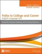 English Language Arts, Grade 8 Module 4: Research, Decision Making, and Forming Positions, Student Journal