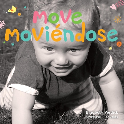 Move / Moviéndose: A board book about movement/Un libro de cartón sobre el movimiento