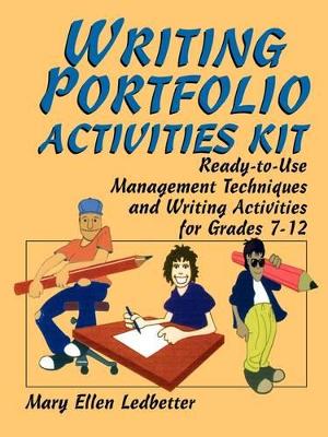 Writing Portfolio Activities Kit: Ready-to-Use Management Techniques and Writing Activities for Grades 7-12