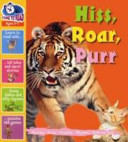 Hiss Roar Purr
