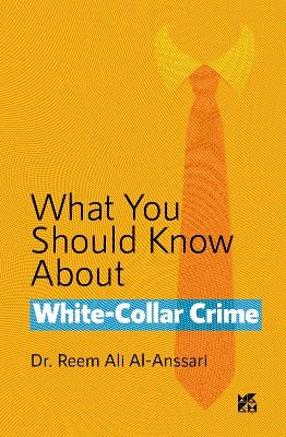 What you should know about: White-Collar Crime