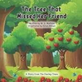 The Tree That Missed Her Friend
