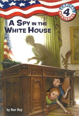 Capital Mysteries #4: A Spy in the White House