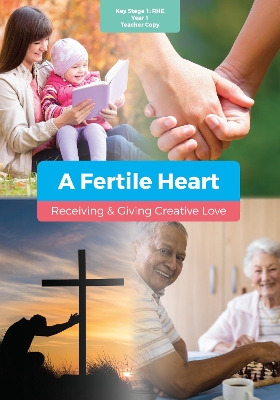 A Fertile Heart: Receiving and Giving Creative Love - Year 1