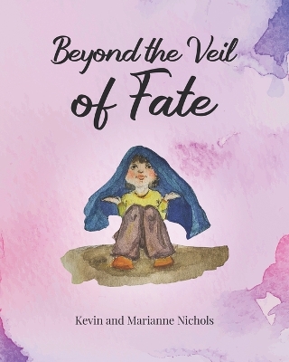 Beyond the Veil of Fate