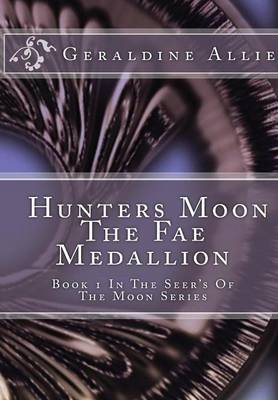 Hunters Moon: The Fae Medallion