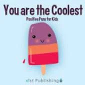 You are the Coolest: Positive Puns for Kids