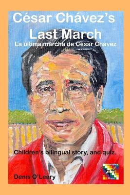 César Chávez's Last March: La última marcha de César Chávez