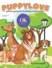 PuppyLove: Baby's guide to choosing a best friend.