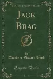 Jack Brag, Vol. 3 of 3 (Classic Reprint)