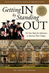 Getting IN by Standing OUT: The New Rules for Admission to America's Best Colleges