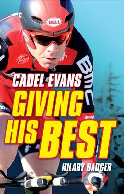 Cadel Evans - Giving His Best