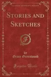 Stories and Sketches (Classic Reprint)