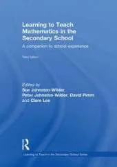 Learning to Teach Mathematics in the Secondary School: A Companion to School Experience