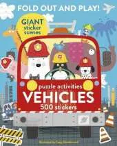 Fold Out and Play Vehicles: Giant Sticker Scenes, Puzzle Activities, 500 Stickers