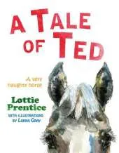 A Tale of Ted: A Very Naughty Horse