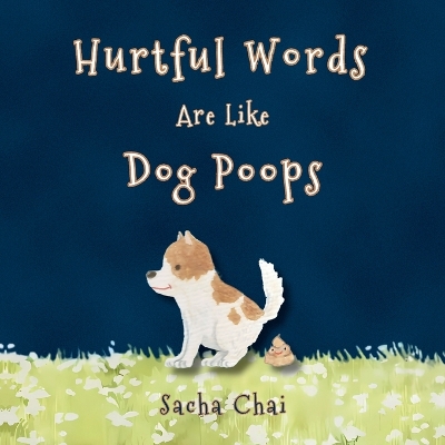 Hurtful Words Are Like Dog Poops