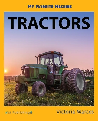 My Favorite Machine: Tractors