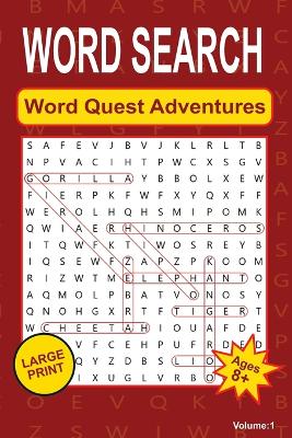 Word Quest Adventures: Volume 1 - A Vibrant Voyage of Words for Ages 8 to Adult, Featuring Large Print Excitement for Young Explorers and Puzzle Enthusiasts: Word Quest Adventures: Volume 1
