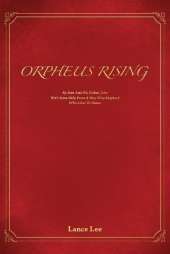 Orpheus Rising/By Sam And His Father, John/With Some Help From A Very Wise Elephant/Who Likes To Dance