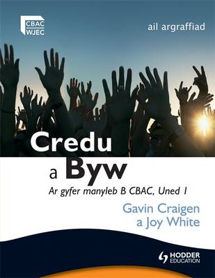 Credu a Byw Ar Gyfer Manyleb B Cbac, Uned I, Ail Argraffiad