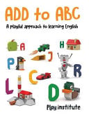 ADD to ABC: A playful approach to learning English.