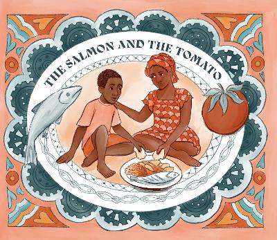 The Salmon and the Tomato: a children's book