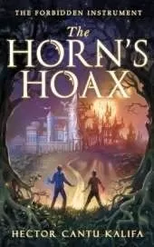 The Horn's Hoax: The Forbidden Instrument