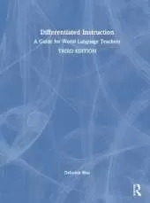 Differentiated Instruction: A Guide for World Language Teachers