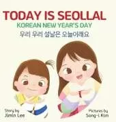 Today is Seollal, Korean New Year's Day: Korean-English Bilingual Children's Book