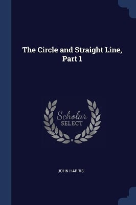The Circle and Straight Line, Part 1