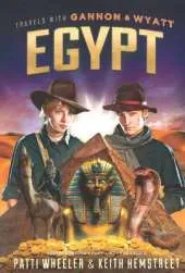Travels with Gannon & Wyatt: Egypt
