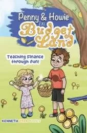 The Journey of Penny and Howie in Budgetland: Teaching Finance Through Fun