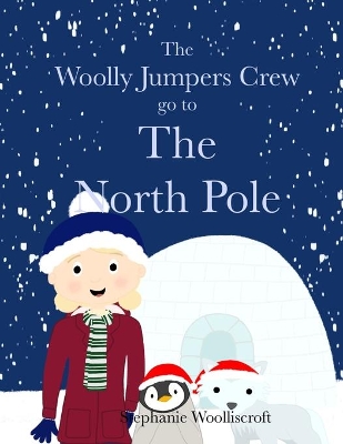 The Woolly Jumpers Crew Go To The North Pole