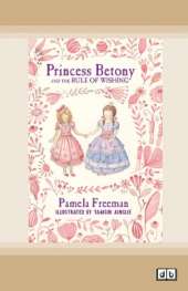 Princess Betony and The Rule of Wishing: Book 3