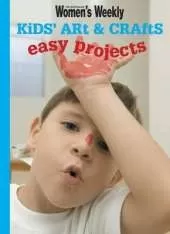 Kids' Art & Crafts: Easy Projects