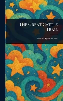 The Great Cattle Trail