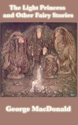 The Light Princess and Other Fairy Stories